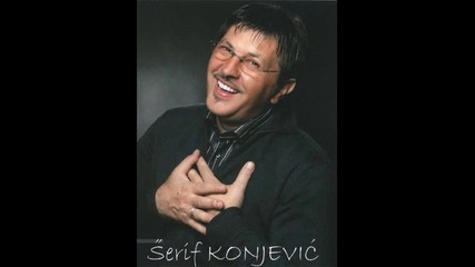 една не забравима песен на Serif Konjevic - Mogu dalje sam 