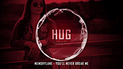 Memorylane - Youll Never Break Me