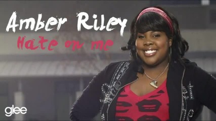 | Glee | Amber Riley - Hate On Me 