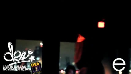 Devishot Dev Live Performing Bass Down Low in Dallas Tx November 17. 2010 Fresh Meat Tour 