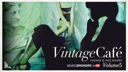 Vintage Cafè 5-th ✴ Double Full Album ✴ Lounge Jazz Blends