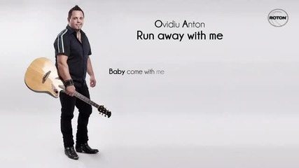 Ovidiu Anton - Run Away With Me