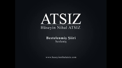 Seslenis ( Atilla Yilmaz) - http://www.nihal-atsiz.com/