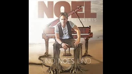 Noel Schajris - Nadie me hace mas feliz que tu