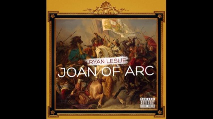 Ryan Leslie - Joan Of Arc 