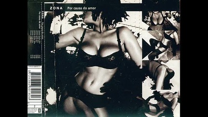 Zona - Por Causa Do Amor (dream Club Mix)