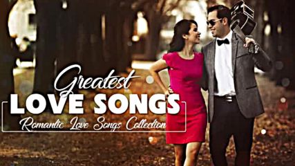 Greatest Love Songs 70s 80s 90s Collection - Most Romantic Love Songs Of All time