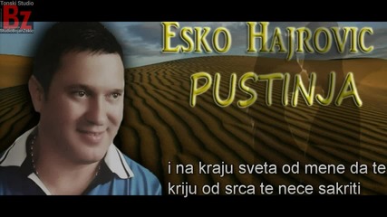 Прекраснааа!!! Esko Hajrovic - 2015 - Pustinja (hq) (bg sub)