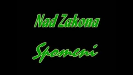 Nad Zakona - Spomeni,