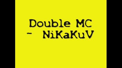Double Mc - Nikakuv 