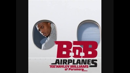 B.o.b feat. Hayley Williams - Airplanes 