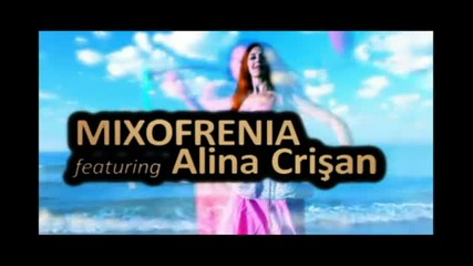 Румънска, Mixofrenia featuring Alina Crisan - I Feel You