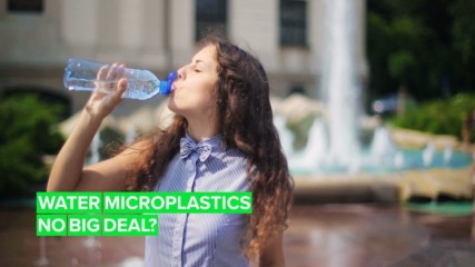 “Low concern” for microplastics in water… But here’s what’s worse