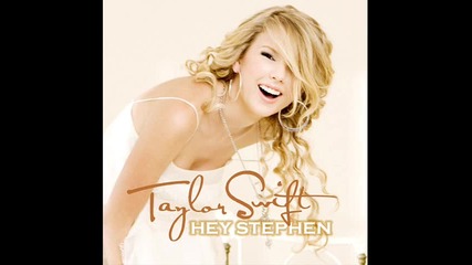 Taylor Swift - Hey Stephen