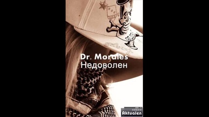 Dr. Morales - Недоволен