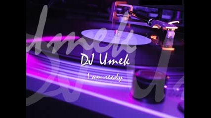 Dj Umek - I am Ready