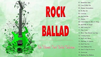 The Ultimate Rock Ballad Collection _ The Greatest Rock Ballads Of All Time