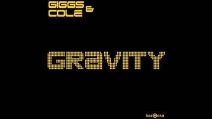 Giggs & Cole - Gravity (cj Stone & Re - Fuge Remix) 