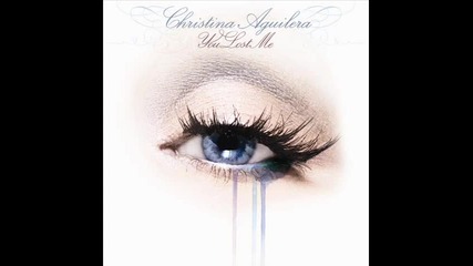 Christina Aguilera - You Lost Me ( Radio Mix ) 