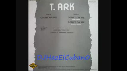 T.ark - Count On Me 1987