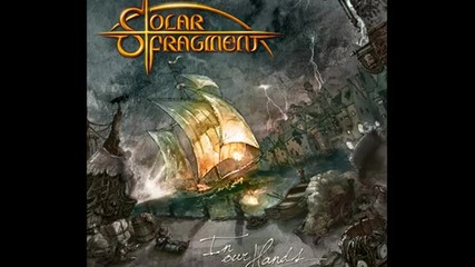 Solar Fragment - Come Hell Or High Water