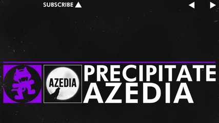 Dubstep - Azedia - Precipitate [monstercat Release] - New