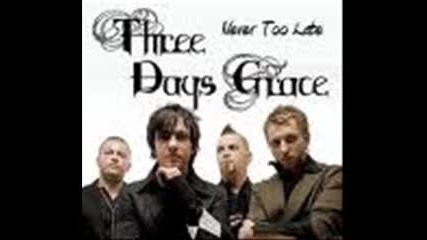 Three Days Grace - Never Too Late 
