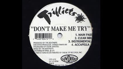 Triflicts - Dont Make Me Try