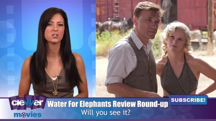 Water For Elephants Review Roundup