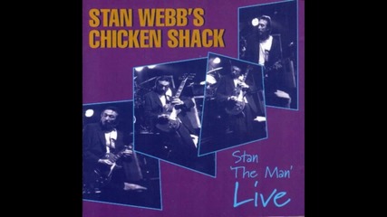 Chicken Shack _ Stan Webb - The House That Love Lives In