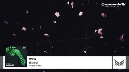 W&w - Bigfoot ( Original Mix )