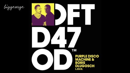 Purple Disco Machine And Boris Dlugosch - L.o.v.e. ( Edit )