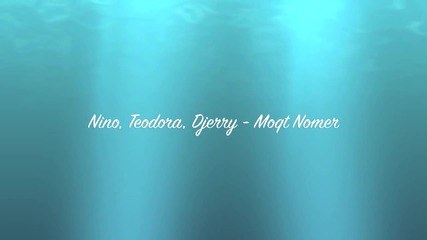 Nino, Teodora, Djerry - Moqt Nomer (dj Ico and Dj Md Remix)