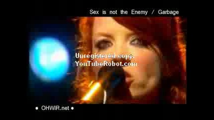 Garbage Live Sex Is Not The Enemy