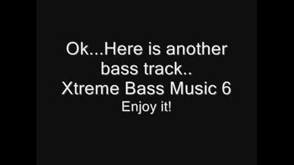 Xtreme Bass Music Част №6