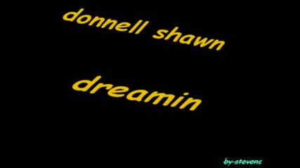 Donnellshawn - Dreamin (2009)