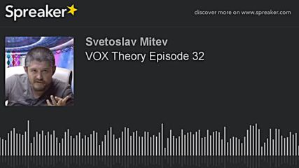 VOX Theory Episode 32