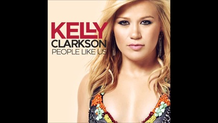 Kelly Clarkson - People Like Us ( Speed Up ) / Високо качество / 2013