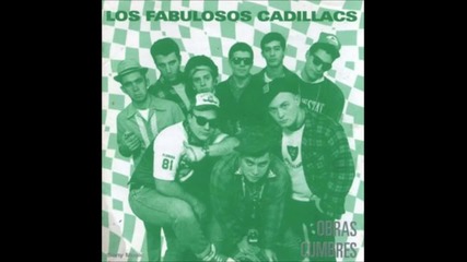 Los Fabulosos Cadilacs - Yo te Avise