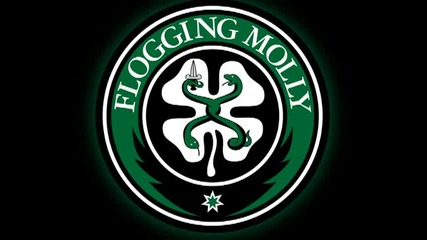 Flogging Molly - Dont Shut Em Down 