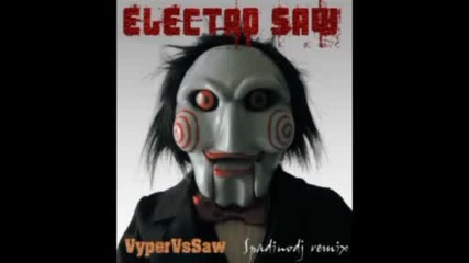 Saw vs Vyper electro minimal Remix