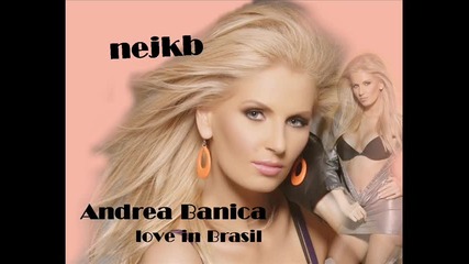Andreea Banica - Love in Brasil - Summer Hit 