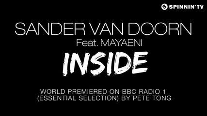Sander van Doorn & Mayaeni - Inside [ Pete Tong World Premiere]