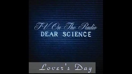Tv on the Radio - Lover's Day
