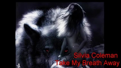 Silvia Coleman - Take My Breath Away