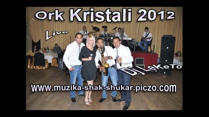 ork Kristali 2012 - Top Kuchek Live Dj Leketo