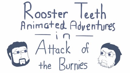 Rooster Teeth Animated Adventure Attack of the Burnies