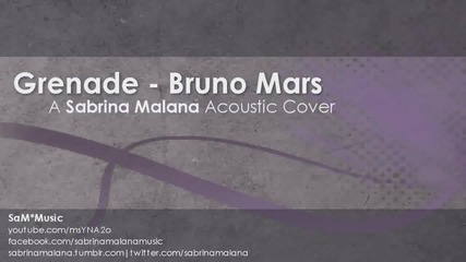 Bruno Mars - Grenade - Cover By Sabrina Malana!