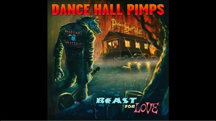 Dance Hall Pimps _walk on the Wild Side_ - From The Album _beast For Love_