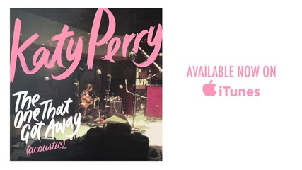 Н О В О! Katy Perry - The One That Got Away ( Acoustic ) H D